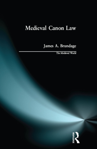 Medieval Canon Law (The Medieval World)