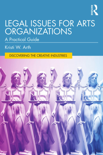 Legal Issues for Arts Organizations (Discovering the Creative Industries)
