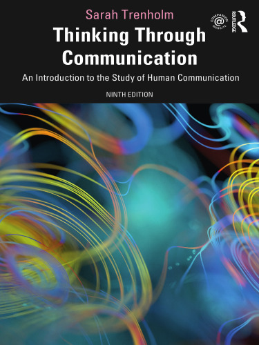 Thinking Through Communication: An Introduction to the Study of Human Communication
