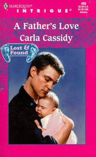 A Father's Love (Lost & Found, Book 6) (Harlequin Intrigue Series #498)