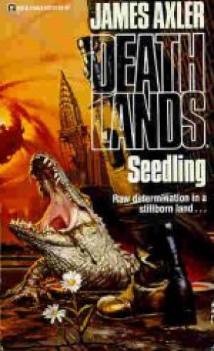 Deathlands 13- Seedling