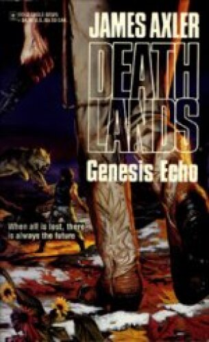 Deathlands 25 Genesis Echo