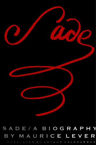 Sade : A Biography