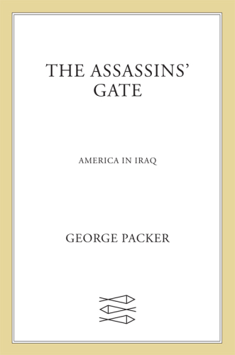 The Assassins' Gate: America in Iraq