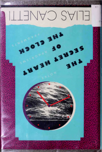 The Secret Heart of the Clock: Notes, Aphorisms, Fragments, 1973-1985