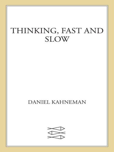 Thinking, Fast and Slow