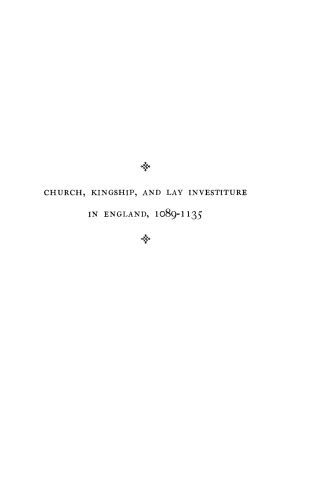 Church, Kingship and Lay Investiture in England, 1089-1135