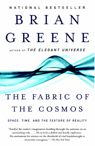 The fabric of the cosmos: space, time, and the texture of reality