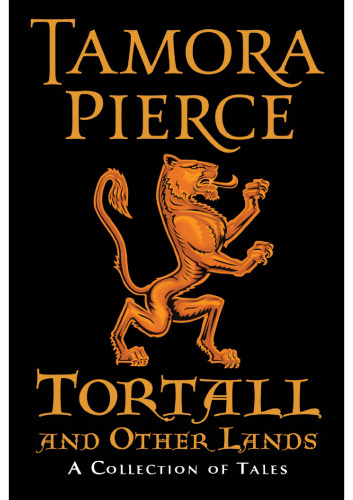 Tortall and Other Lands: A Collection of Tales