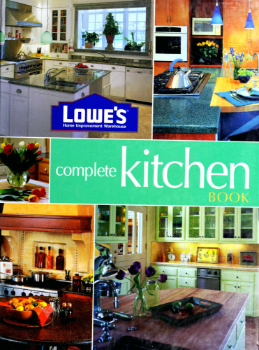 Lowe's Complete Kitchen Book