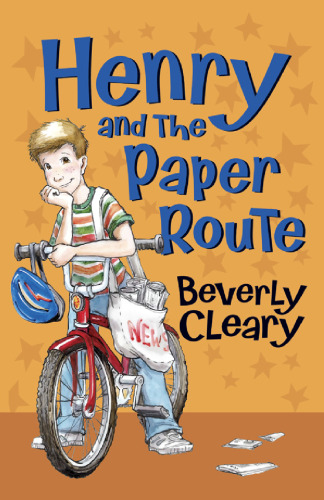 Henry and the Paper Route (Henry Huggins)