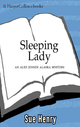 Sleeping Lady: An Alex Jensen Mystery (An Alex Jensen Alaska Mystery)