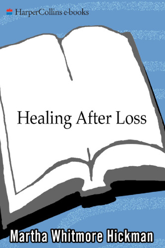 Healing After Loss: Daily Meditations For Working Through Grief
