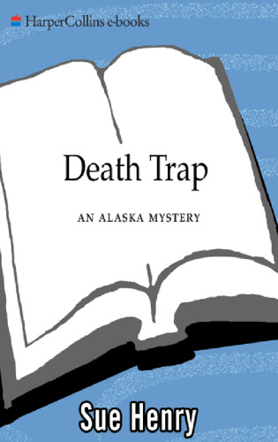 Death Trap: An Alaska Mystery
