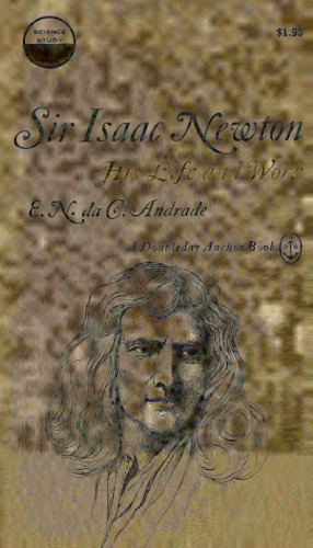 Sir Isaac Newton His Life and Work