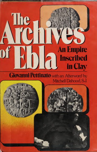 The Archives of Ebla. An Empire inscribed on clay