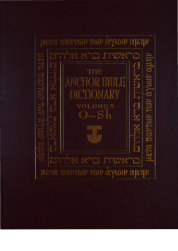 The Anchor Bible Dictionary, Vol. 5: O-Sh