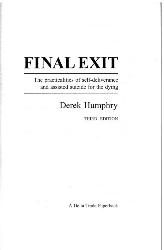 Assisted Final Exit Practicalities of Self-Deliverance and Assisted Suicide for the Dying 2002