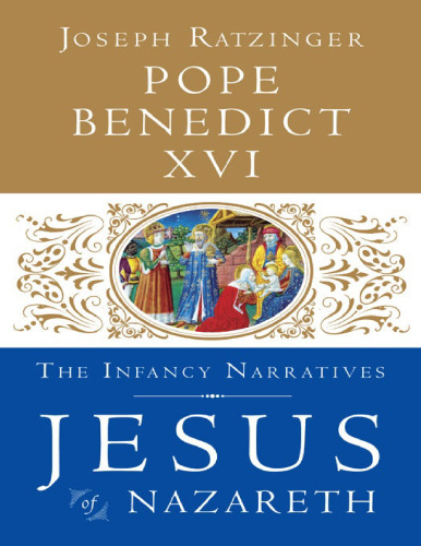 Jesus of Nazareth: The Infancy Narratives
