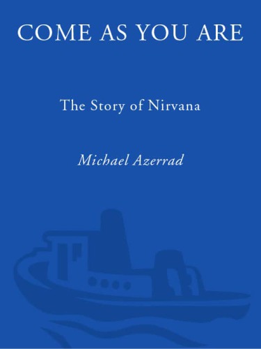 Come as You are: The Story of Nirvana