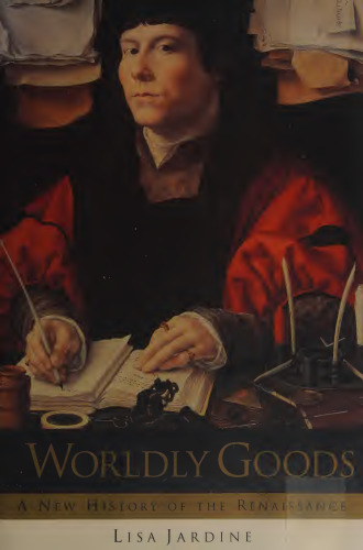 Worldly Goods: A New History of the Renaissance