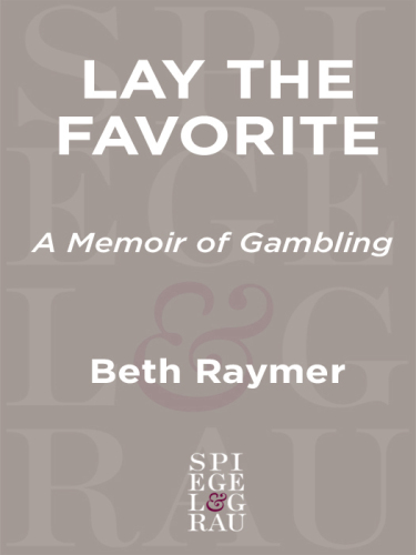 Lay the Favorite: A Memoir of Gambling