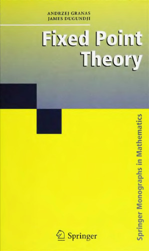 Fixed Point Theory (Springer Monographs in Mathematics)