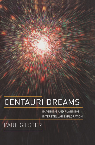 Centauri dreams: imagining and planning interstellar exploration