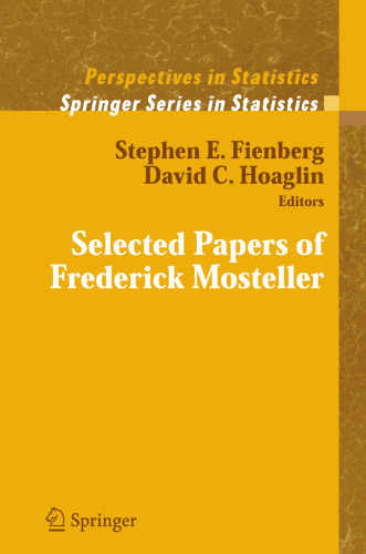 Selected Papers of Frederick Mosteller (Springer Series in Statistics)