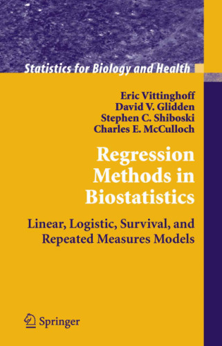 Regression Methods in Biostatistics: Linear, Logistic, Survival, and Repeated Measures Models