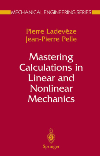 Mastering Calculations in Linear and Nonlinear Mechanics (Mechanical Engineering Series)