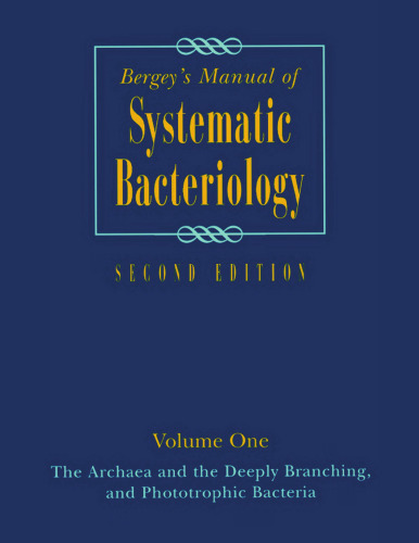 Bergey's Manual of Systematic Bacteriology: Volume One : The Archaea and the Deeply Branching and Phototrophic Bacteria
