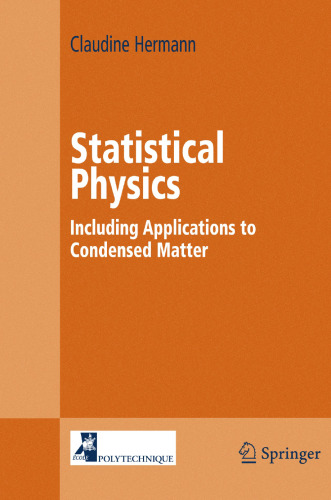 Statistical Physics: Including Applications to Condensed Matter (Advanced Texts in Physics)