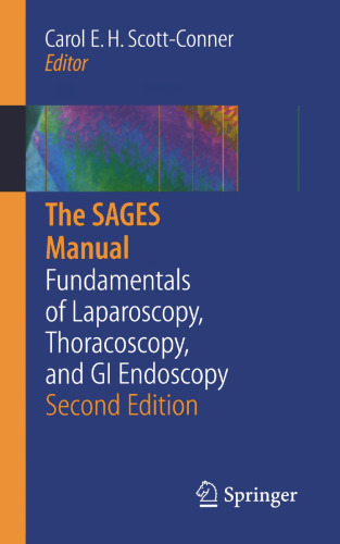 The SAGES Manual: Fundamentals of Laparoscopy, Thoracoscopy and GI Endoscopy