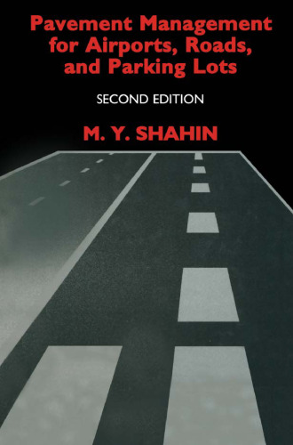 Pavement Management for Airports, Roads, and Parking Lots, 2nd Edition