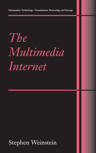 The Multimedia Internet (Information Technology: Transmission, Processing and Storage)