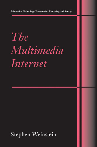 The Multimedia Internet (Information Technology: Transmission, Processing and Storage)