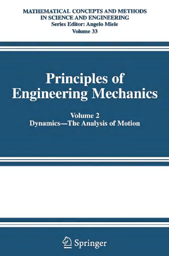 Principles of Engineering Mechanics: - Dynamics -- The Analysis of Motion