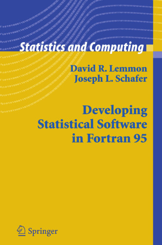 Developing Statistical Software in Fortran 95 (Statistics and Computing)