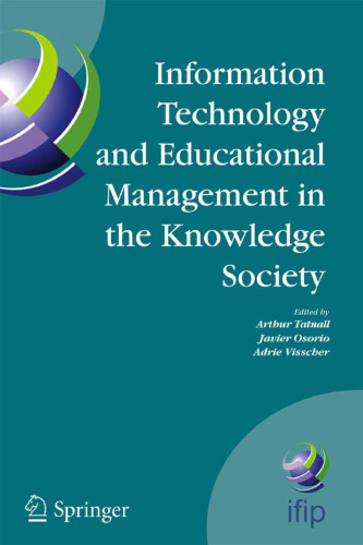 Information Technology and Educational Management in the Knowledge Society : IFIP TC3 WG3.7, 6th International Working Conference on Information Technology ... Federation for Information Processing)