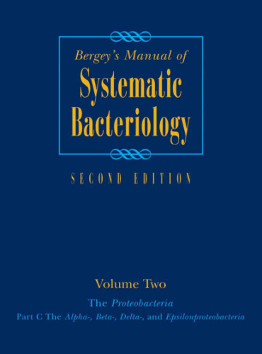 Bergey's Manual® of Systematic Bacteriology: Volume Two: The Proteobacteria (Part C)