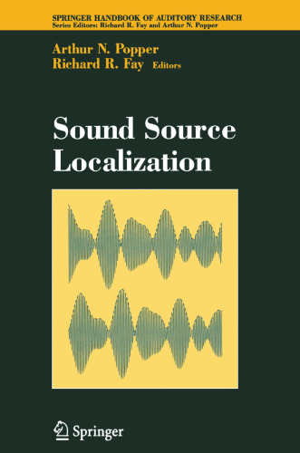 Sound Source Localization (Springer Handbook of Auditory Research, 25)