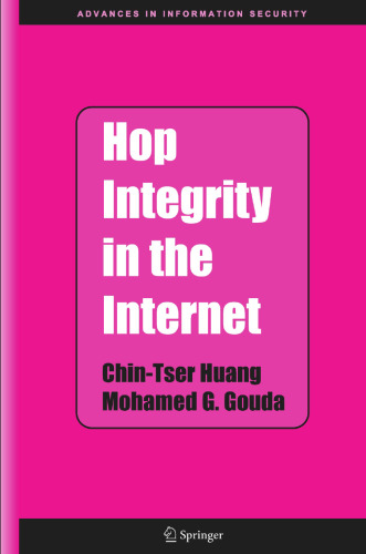 Hop Integrity in the Internet (Advances in Information Security, 21)
