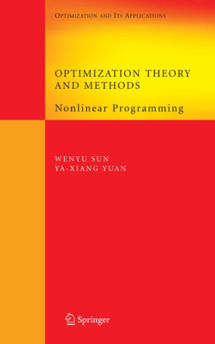 Optimization Theory and Methods: Nonlinear Programming (Springer Optimization and Its Applications)