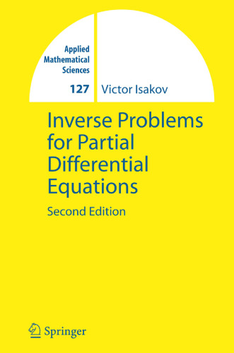 Inverse Problems for Partial Differential Equations (Applied Mathematical Sciences, 127)