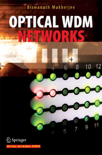 Traffic Grooming in Optical WDM Mesh Networks (Optical Networks)