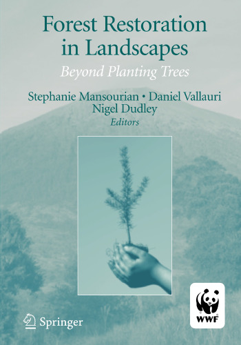 Forest Restoration in Landscapes: Beyond Planting Trees