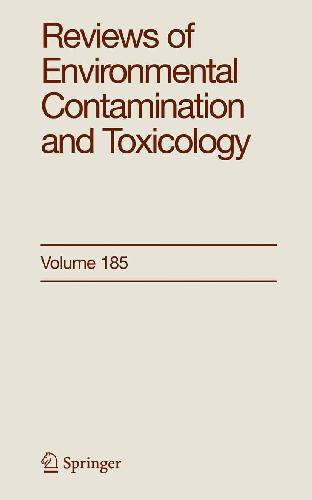 Reviews of Environmental Contamination and Toxicology, Vol. 185