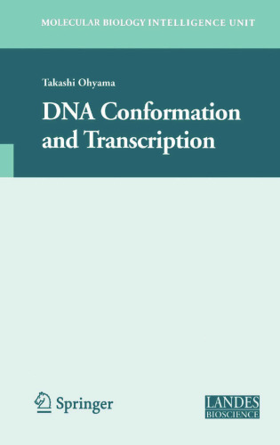 DNA Conformation and Transcription (Molecular Biology Intelligence Unit)