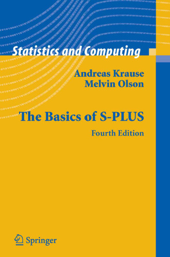 The Basics of S-PLUS (Statistics and Computing), 4th Edition